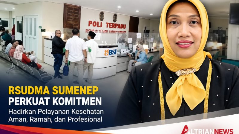 RSUDMA Sumenep Mantapkan Komitmen, Kepercayaan Masyarakat Jadi Prioritas