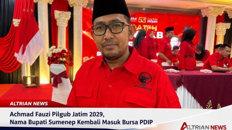 Achmad Fauzi Pilgub Jatim 2029 Kembali Masuk Bursa, Ini Sikap Bupati Sumenep